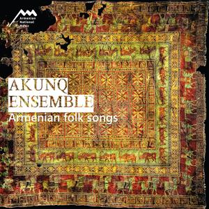 Armenian folk songs / Akunq Ensemble