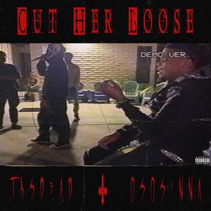 Cut Her Loose (feat. Oso sinna) (Explicit)