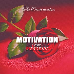 Motivation (feat. Proscana)