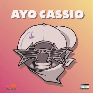 Ayo Cassio (Explicit)