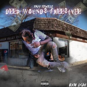 Deep Wounds Freestyle (Explicit)
