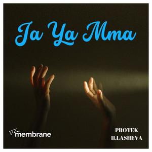 Ja YA Mma (feat. Protek Illasheva)