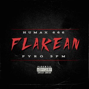 Flakean (feat. pyro3pm) [Explicit]