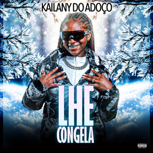 Lhe Congela (Explicit)
