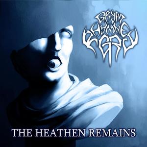 The Heathen Remains (Explicit)