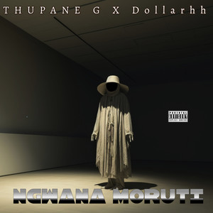 Ngwana Moruti (Explicit)