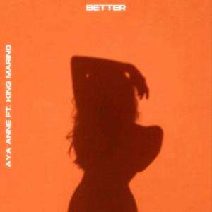 Better(feat. King Marino)