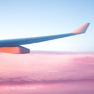 Fly Me to the Love