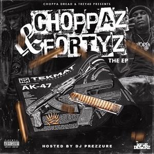 Choppaz N Fortyz (Explicit)