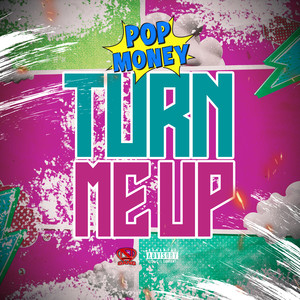 Turn me Up (Explicit)