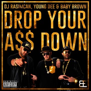 Drop Your Ass Down (Radio Edit|Explicit)