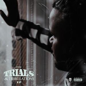 T&T (Trials & Tribulations) [Explicit]