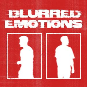 Blurred Emotions (Explicit)