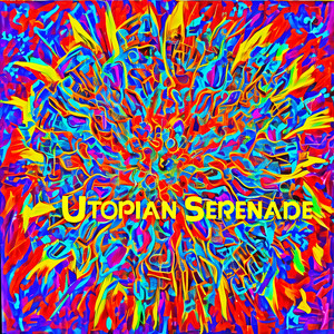 Utopian Serenade