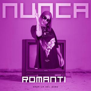 Nunca Romanti (feat. Moncholo La Vainilla) [Mala] [Explicit]