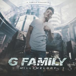 G Family (feat. Millz Melody)