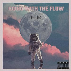 Going With The Flow (raise the flag) (Explicit)