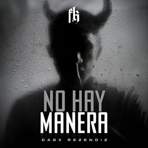 No Hay Manera (Explicit)