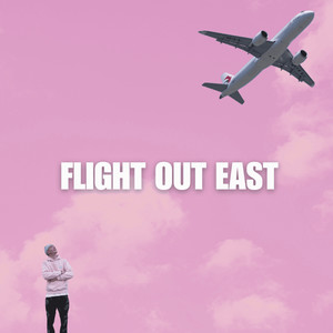 Flight Out East (Explicit)