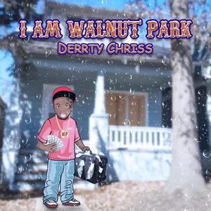 I Am Walnut Park Pt. 2 (Explicit)