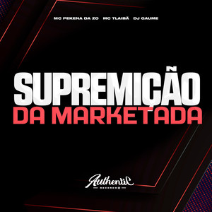 Supremição da Marketada (Explicit)