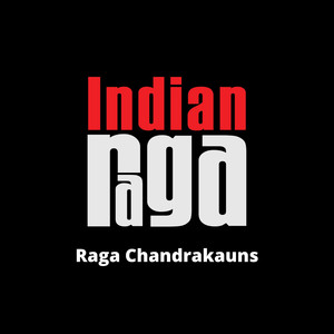 Raga Chandrakauns - Chandrakauns - Drut Teen taal