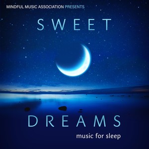 Sweet Dreams: Music for Sleep