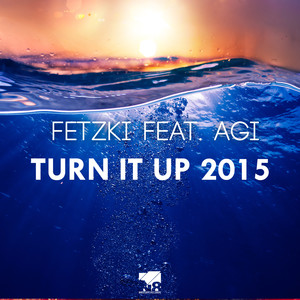 Turn It Up 2015 (Extended Mix)
