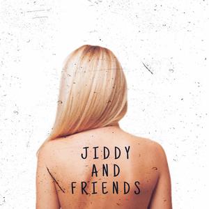 JIDDY AND FRIENDS (Explicit)