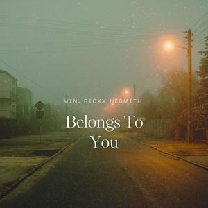 Belongs To You (feat. Ricky Nesmith)