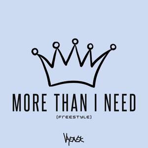 More Than I Need (Freestyle)