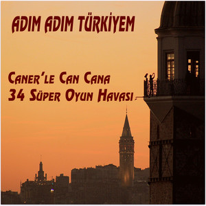 Adım Adım Türkiyem / Caner'le Can Cana 34 Süper Oyun Havası