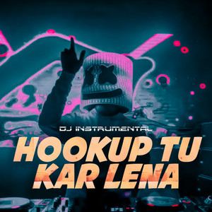 Hookup Tu Kar Lena (DJ Instrumental)