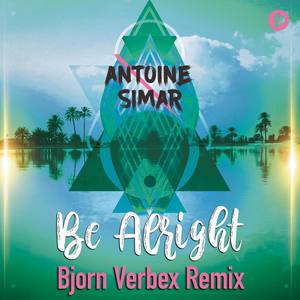 Be Alright (Bjorn Verbex Remix)