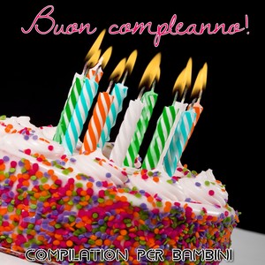 Buon compleanno (Compilation per bambini)