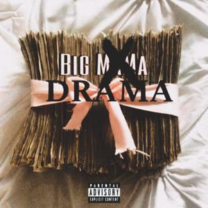 Big Drama (Explicit)