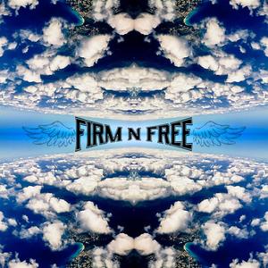 Firm 'N' Free (feat. S!sha & No-Bull Lo)