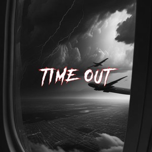 Time Out (Explicit)