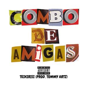 Combo de amigas (feat. Tommy Artz) [Explicit]