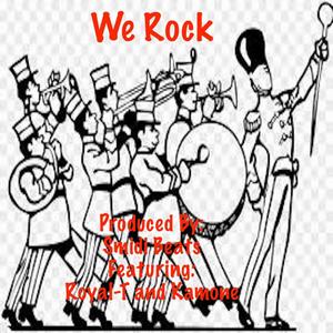 We Rock (feat. Royal-T & Kamone)