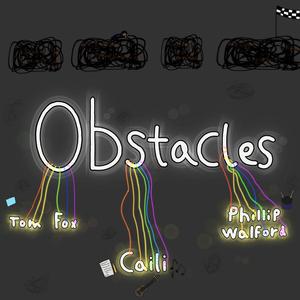 Obstacles (feat. Tom Fox & Phillip Walford)