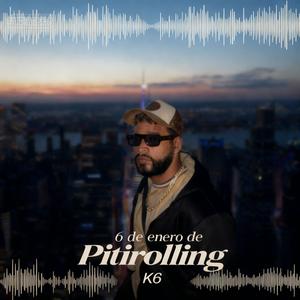 6 de Enero de Pitirolling