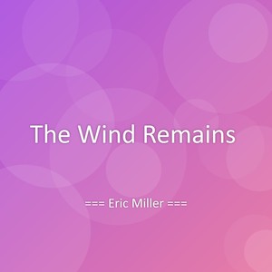 The Wind Remains