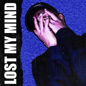 Lost my Mind (Explicit)