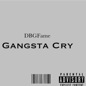 Gangsta Cry (Explicit)