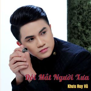 Đôi Mắt Người Xưa