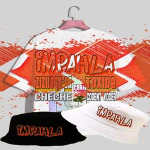 Impahla (feat. Toxide, Cheche & Cogent Vocer) (Explicit)