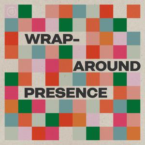 Wraparound Presence