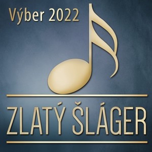 Zlatý Šláger (Výber 2022)