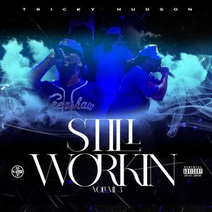 STILL WORKIN 3 (Explicit)